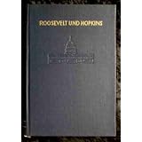 ROOSEVELT AND HOPKINS: AN INTIMATE HISTORY