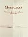 Mortgages: Webster's Quotations, Facts and Phrases