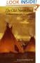 The Old North Trail: Life, Legends, and Religion of the Blackfeet Indians