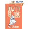 How to Be Idle: A Loafer's Manifesto
