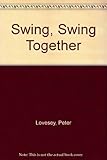 Swing, swing together