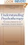 Understanding Psychotherapy: The Science Behind The Art