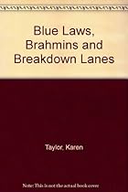 Blue Laws, Brahmins and Breakdown Lanes