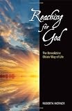 Reaching for God: The Benedictine Oblate Way of Life