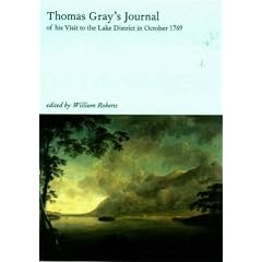 Thomas Gray's Journal of His Visit to the Lake District in 1769, with a Life, Commentary and Historical Background