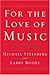 For The Love of Music: Invitations to Listening