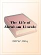 The Life of Abraham Lincoln