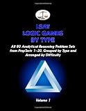 LSAT Logic Games by Type, Volume 1: All 80 Analytical Reasoning Problem Sets from PrepTests 1-20, Grouped by Type and Arranged by Difficulty (Cambridge LSAT)