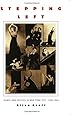 Stepping Left: Dance and Politics in New York City, 1928&ndash;1942
