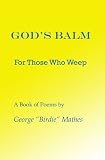 God's Balm: For Those Who Weep (God's Poetry)