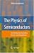 The Physics of Semiconductors: An Introduction Including Devices and Nanophysics