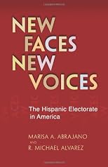 New faces, new voices : the Hispanic electorate in America