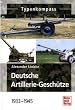 Deutsche Artillerie-Gesch�tze 1933-1945 (Typenkompass)
