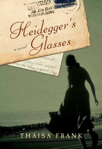 Heidegger's Glasses: A Novel