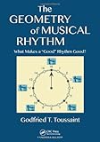 The Geometry of Musical Rhythm: What Makes a "Good" Rhythm Good?