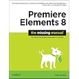 Premiere Elements 8: The Missing Manual