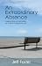 An Extraordinary Absence: Liberation in the Midst of a Very Ordinary Life