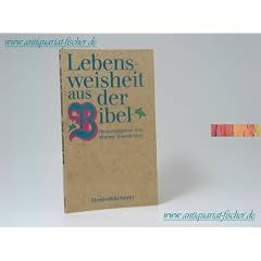 Lebensweisheit aus der Bibel.
