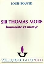 SIR THOMAS MORE : HUMANISTE ET MARTYR