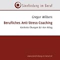 Berufliches Anti-Stress-Coaching/CD: Konkrete �bungen f�r den Alltag