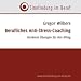 Berufliches Anti-Stress-Coaching/CD: Konkrete �bungen f�r den Alltag
