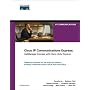 Cisco IP Communications Express: Callmanager Express with Cisco Unity Express (Networking Technology)