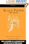 Black Pepper: Piper nigrum (Medicinal and Aromatic Plants - Industrial Profiles)