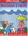 Pioggia e neve. Con adesivi