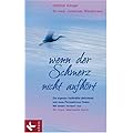 Wenn der Schmerz nicht aufh�rt: Die eigenen Heilkr�fte aktivieren und neue Perspektiven finden. Mit einem Vorwort von Dr. med. Marianne Koch