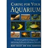 Caring for Your Aquarium: The Ultimate Guide to Setting Up and Maintaining Freshwater and Marine Fish Tanks