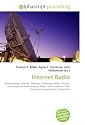 Internet Radio: Broadcasting, Internet, Webcast, Streaming media, Podcast, Uploading and downloading, Radio, Radio network, Clear Channel Communications, Expatriate