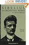 Sibelius Orchestral Works - An Owner's Manual: Unlocking the Masters Series
