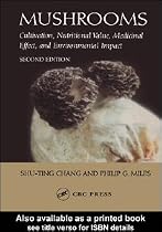 Mushrooms: Cultivation, Nutritional Value, Medicinal Effect, and Environmental Impact, Second Edition