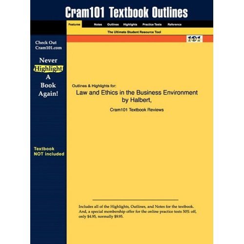 T. Halbert's E. Ingulli's Law and Ethics in the Business Environment 6th edition(Law and Ethics in the Business Environment (South-Western Legal Studies in Business Academic) [Paperback])(2008)
