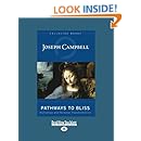 Pathways to Bliss: Mythology and Personal Transformation