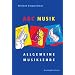ABC Musik. Allgemeine Musiklehre: 446 Lehr- und Lerns�tze