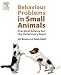  : Behaviour Problems in Small Animals: Practical Advice for the Veterinary Team