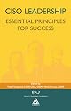 CISO Leadership: Essential Principles for Success ((ISC)2 Press)