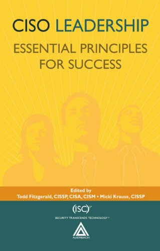 CISO Leadership: Essential Principles for Success ((ISC)2 Press)