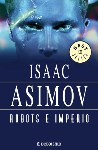 Robots e Imperio (Serie de los robots 5) (Spanish Edition)
