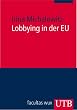 Lobbying in der EU: Europa kompakt Band 2 (Uni-Taschenb�cher M)