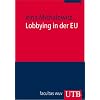 Lobbying in der EU: Europa kompakt Band 2 (Uni-Taschenb�cher M)