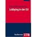 Lobbying in der EU: Europa kompakt Band 2 (Uni-Taschenb�cher M)