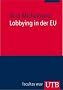 Lobbying in der EU: Europa kompakt Band 2 (Uni-Taschenb�cher M)