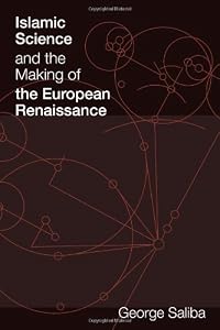 Image of Islamic Science and the Making of the European Renaissance (Transformations: Studies in the History of Science and Technology)