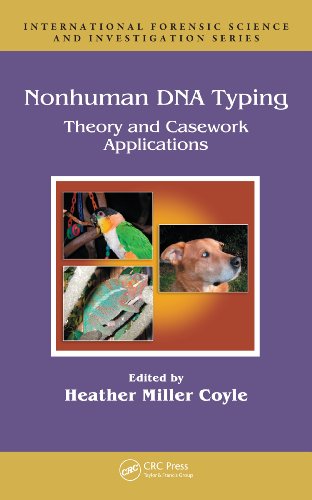 Nonhuman DNA Typing: Theory and Casework Applications (International Forensic Science and Investigation)