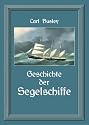 Geschichte der Segelschiffe: Die Entwicklung des Segelschiffes