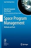 Space Program Management: Methods and Tools (Space Technology Library) Space Program Management: Methods and Tools (Space Technology Library)