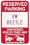 Reserved parking VW Volkswagen Beetle only others towed metal sign