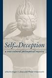 Self and Deception: A Cross-Cultural Philosophical Enquiry